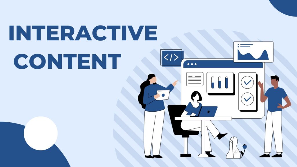 Interactive Content