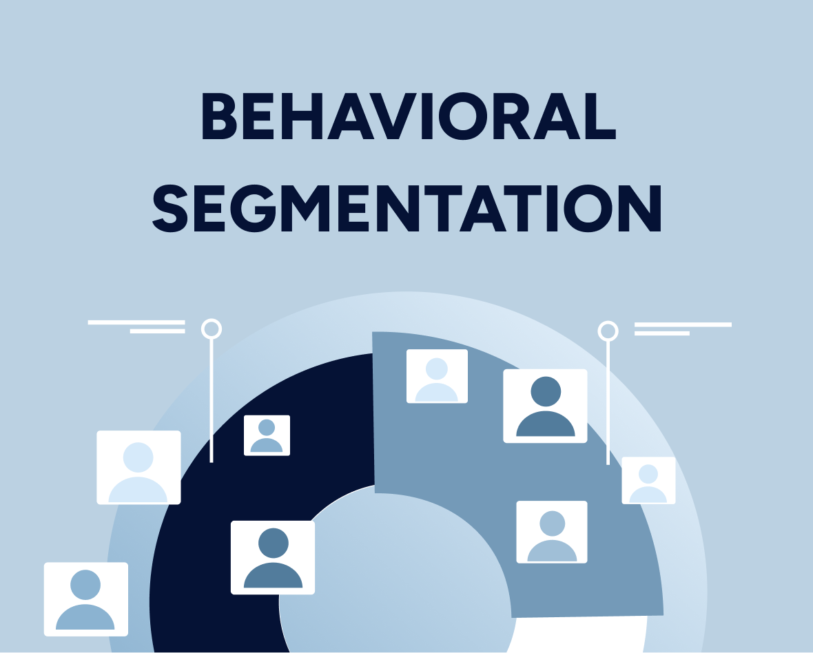 Behavioral Market Segmentation